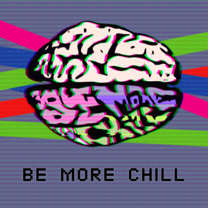 Be more chill (2018)
